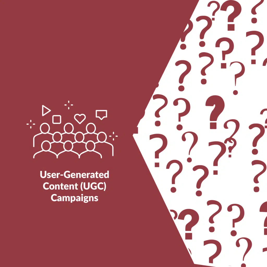 User-Generated Content (UGC) Campaigns