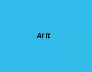 AI It